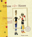 TiNess « O » Noces